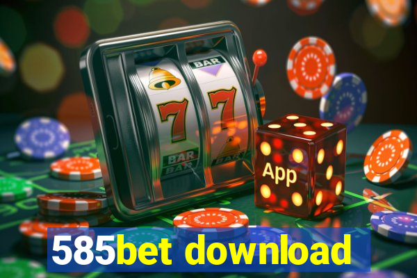 585bet download